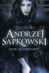 Cover Art for 9780575090941, Time of Contempt by Andrzej Sapkowski
