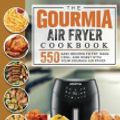 Cover Art for 9781803190105, The Gourmia Air Fryer Cookbook by Tieghan Gerard