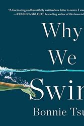 Cover Art for B084NTVJF8, Why We Swim by Bonnie Tsui