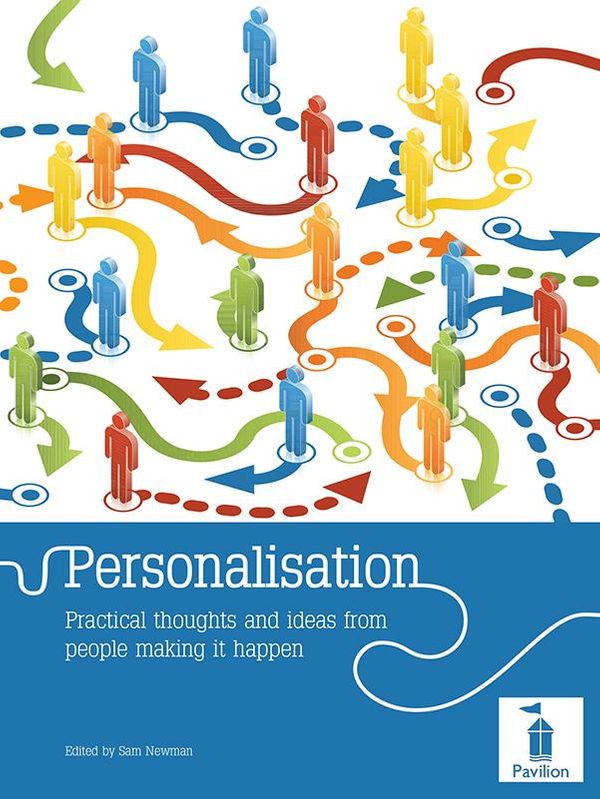 Cover Art for 9781908993823, Personalisation: Practical thoughts and ideas from people making it happen by Sam Newman