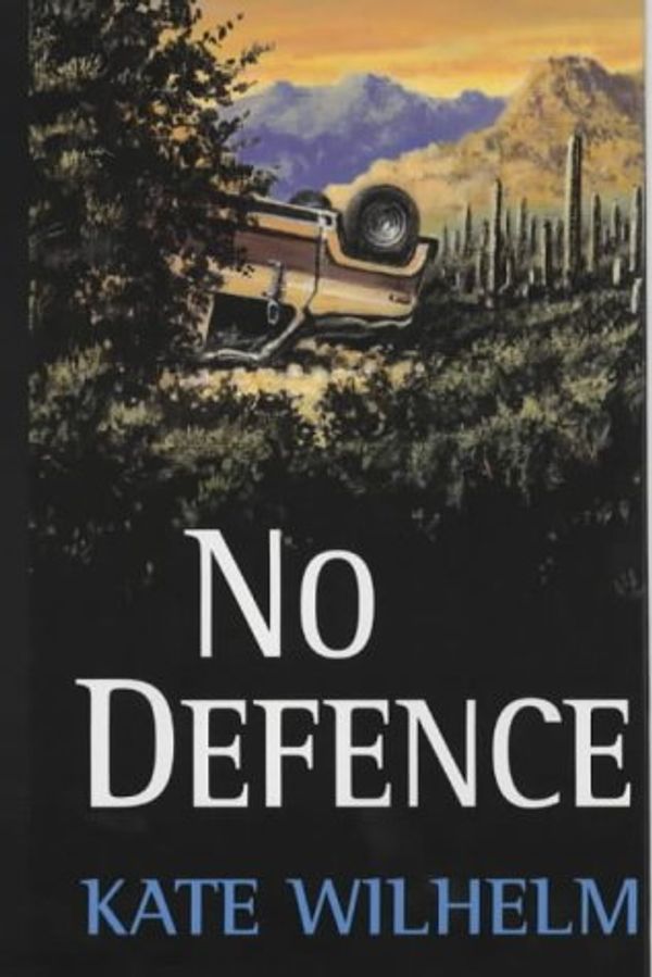 Cover Art for 9780709067467, No Defence by Kate Wilhelm