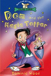 Cover Art for 9780552563550, Dom And The Magic Topper by Dominic Wood