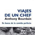 Cover Art for 9789871068234, Viajes de Un Chef (Spanish Edition) by Anthony Bourdain
