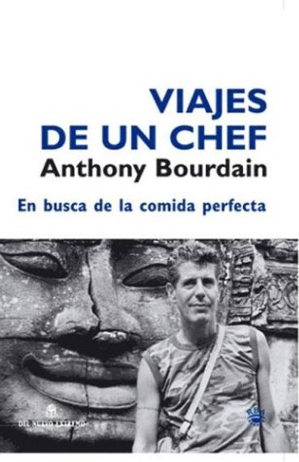 Cover Art for 9789871068234, Viajes de Un Chef (Spanish Edition) by Anthony Bourdain