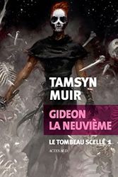 Cover Art for 9782330164096, Gideon la Neuvième: Le Tombeau scellé 1 by Tamsyn Muir