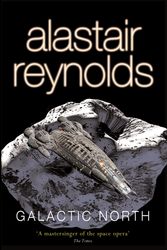 Cover Art for 9780575083127, Galactic North by Alastair Reynolds