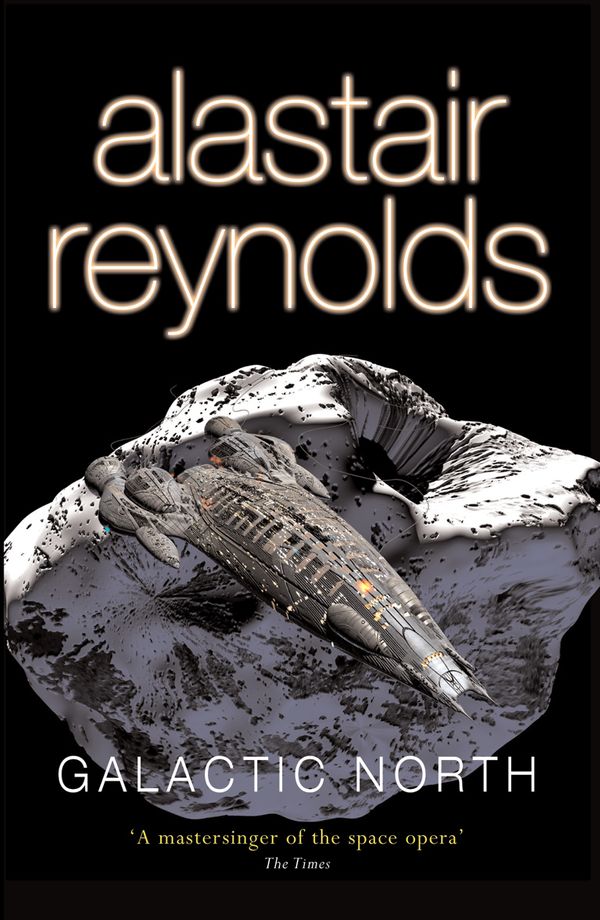 Cover Art for 9780575083127, Galactic North by Alastair Reynolds