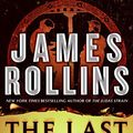 Cover Art for 9780061581175, The Last Oracle by James Rollins