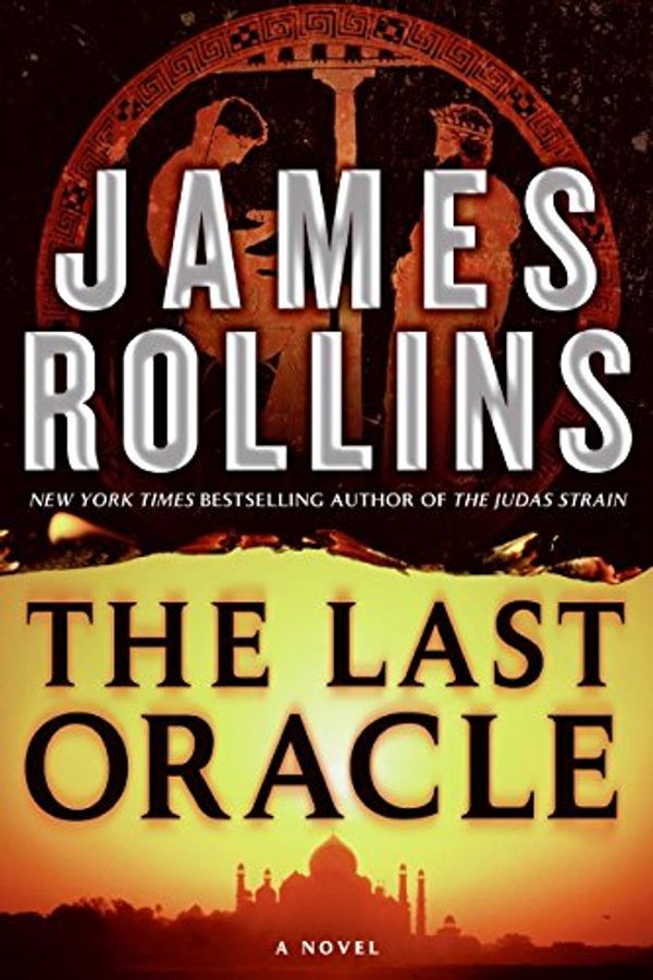 Cover Art for 9780061581175, The Last Oracle by James Rollins