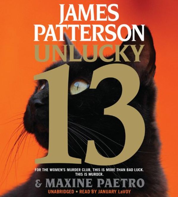 Cover Art for 9781478953005, Unlucky 13 by James Patterson, Maxine Paetro