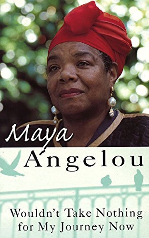 Cover Art for B012HTPWM2, Wouldn't Take Nothing For My Journey Now by Dr Maya Angelou (16-Mar-1995) Paperback by Unknown