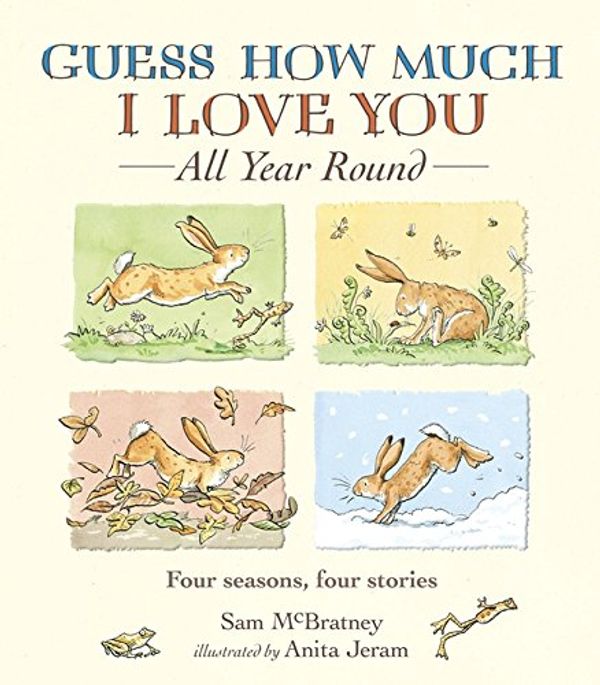 Cover Art for 0884102262210, Guess How Much I Love You All Year Round by Sam McBratney