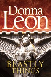 Cover Art for 9780434021604, Beastly Things by Donna Leon