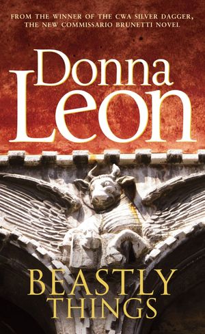 Cover Art for 9780434021604, Beastly Things by Donna Leon