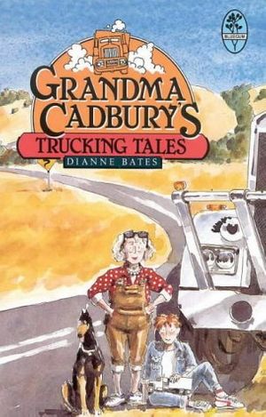Cover Art for 9780207158773, Grandma Cadbury's Trucking Tales by Dianne Bates
