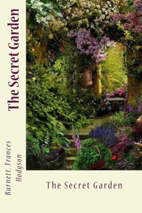 Cover Art for 9781545214879, The Secret Garden by Frances Hodgson Burnett