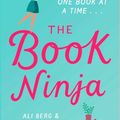 Cover Art for 9781471177163, The Book Ninja by Ali Berg, Michelle Kalus