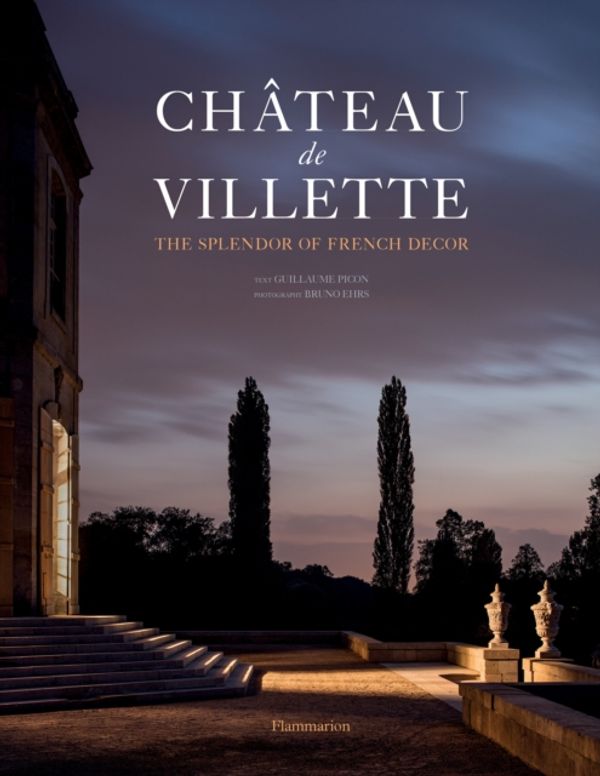 Cover Art for 9782080203588, Chateau de VilletteThe Splendor of French Decor by Guillaume Picon