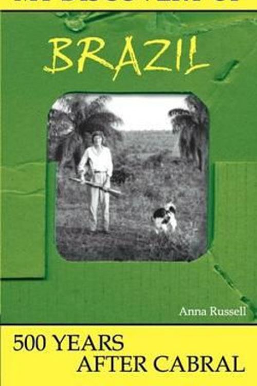 Cover Art for 9781931456531, My Discovery of Brazil by Anna Russell