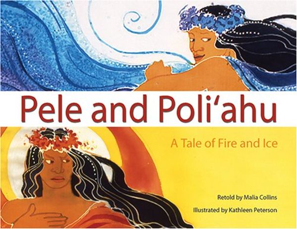 Cover Art for 9781933067131, Pele and Poliahu by Malia Collins