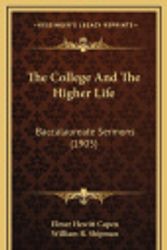Cover Art for 9781165209088, The College and the Higher Life by Elmer Hewitt Capen