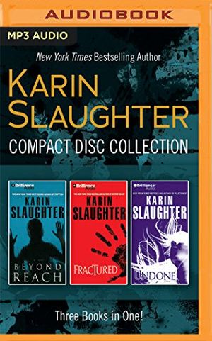 Cover Art for 9781522610700, Karin Slaughter - Collection: Beyond Reach & Fractured & Undone by Karin Slaughter