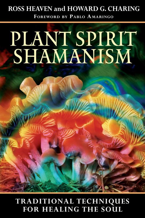 Cover Art for 9781594771187, Plant Spirit Shamanism by Ross Heaven