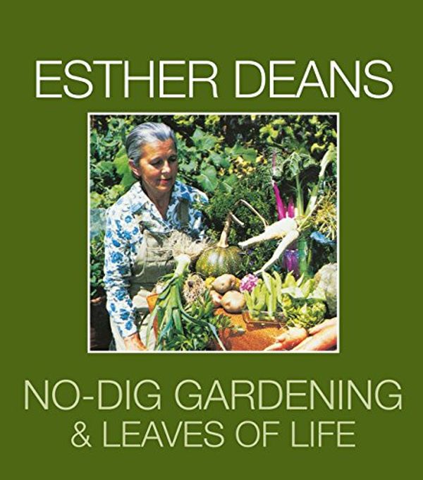 Cover Art for 9780732270995, Esther Dean's "No Dig Gardening" / "Leaves of Life" (Paperback)" by Esther Deans