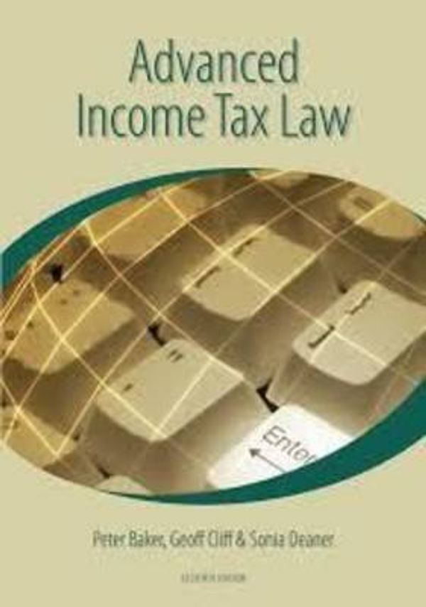 Cover Art for 9781876124267, Advanced Income Tax Law by Peter Baker, Sonia Deaner, Geoff Cliff