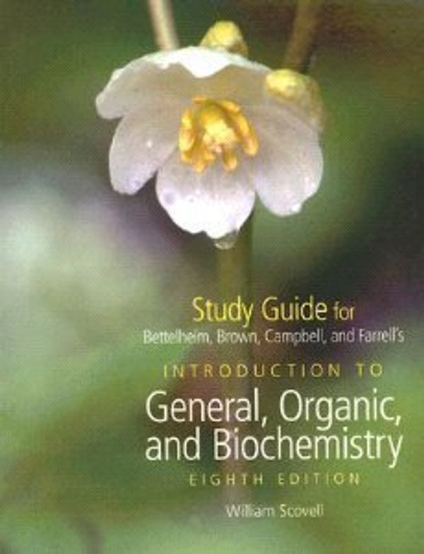 Cover Art for B01K3K04XO, Study Guide for Bettelheim/Brown/Campbell/Farrell's Introduction to Organic and Biochemistry, 8th by Frederick A. Bettelheim (2006-03-22) by Frederick A. Bettelheim;William H. Brown;Mary K. Campbell;Shawn O. Farrell