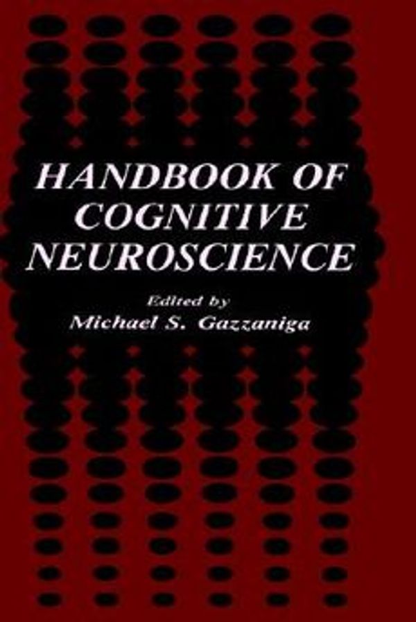 Cover Art for 9780306412905, Handbook of Cognitive Neuroscience by Michael S. Gazzaniga