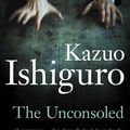 Cover Art for 9780571283897, The Unconsoled by Kazuo Ishiguro