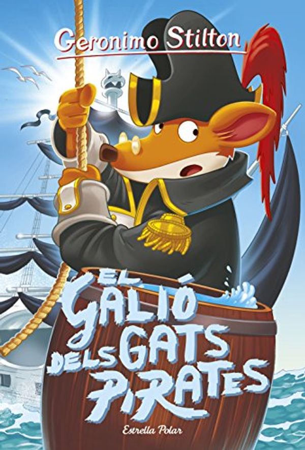 Cover Art for 9788491375555, El galió dels gats pirates: 8 by Geronimo Stilton