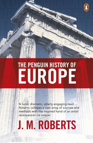 Cover Art for 9780140265613, The Penguin History Of Europe by J. M. Roberts, J. Roberts