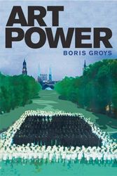 Cover Art for 9780262072922, Art Power by Boris Groys