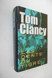 Cover Art for 9782744185687, Les dents du tigre by Tom Clancy