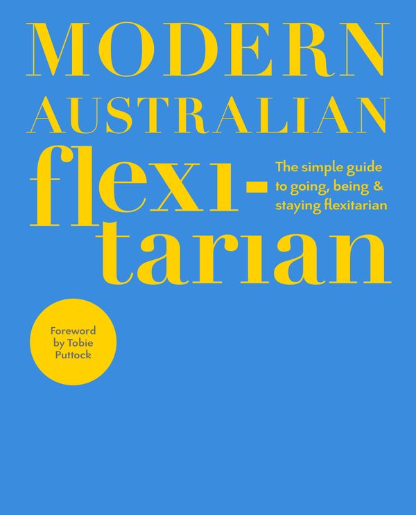 Cover Art for 9780143796961, Modern Australian Flexitarian by DK Australia