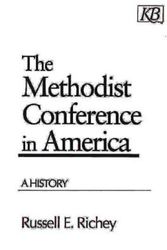 Cover Art for 9780687021871, The Methodist Conference in America by Russell E. Richey