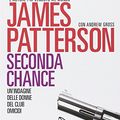 Cover Art for 9788850236046, Seconda chance by James Patterson, Andrew Gross
