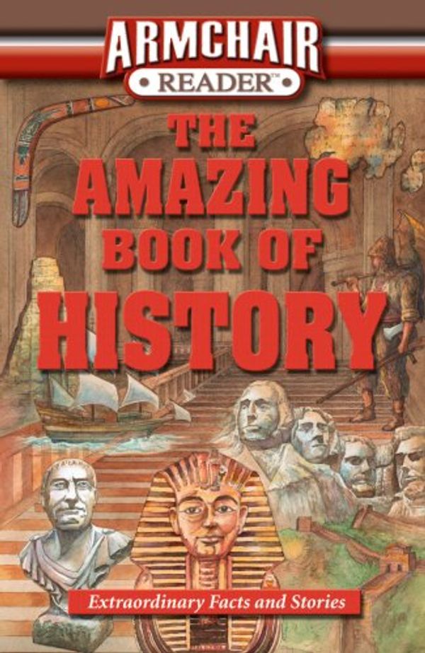 Cover Art for 9781412714198, The Amazing Book of History by J.K. Kelley Jonathan W. Jordan William David Robert Bullington William Martin William Sasser