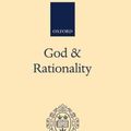 Cover Art for 9780192139481, God and Rationality by Torrance, Thomas F.