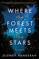 Cover Art for 9781503904910, Where the Forest Meets the Stars by Glendy Vanderah