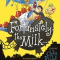 Cover Art for 9781526614810, Fortunately, the Milk . . . by Neil Gaiman