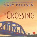 Cover Art for 9780545748094, The Crossing by Gary Paulsen