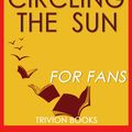 Cover Art for 9781524293765, Circling the Sun: A Novel By Paula McLain (Trivia-On-Books) by Trivion Books