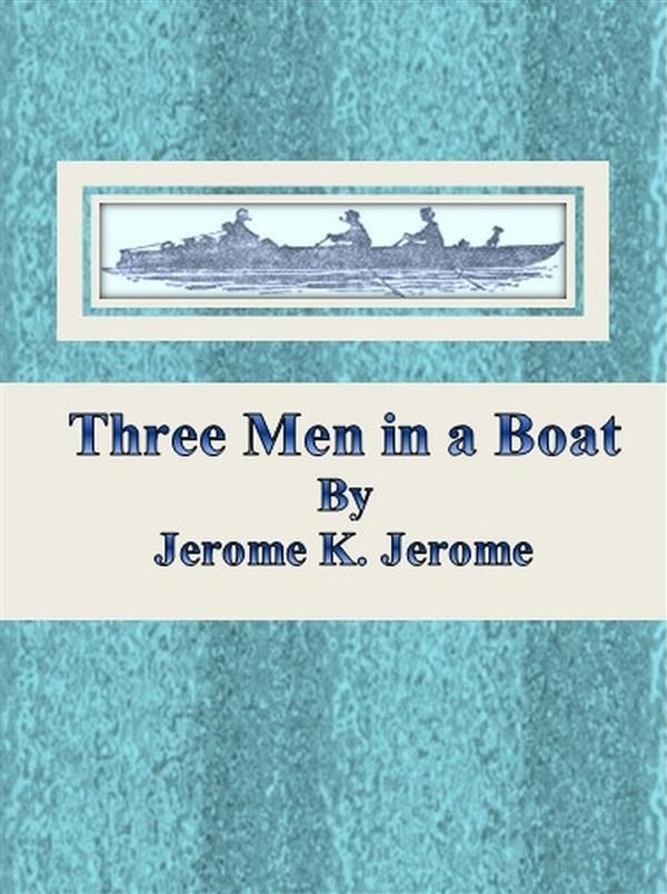 Cover Art for 9786050309188, Three Men in a Boat by Jerome K. Jerome