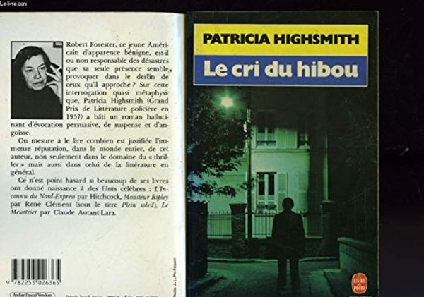 Cover Art for 9782253026365, Le cri du hibou by Patricia Highsmith