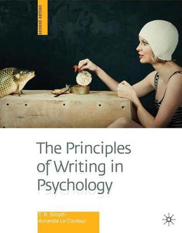 Cover Art for 9781420256604, The Principles of Writing in Psychology by A.; Smyth LeCouteur