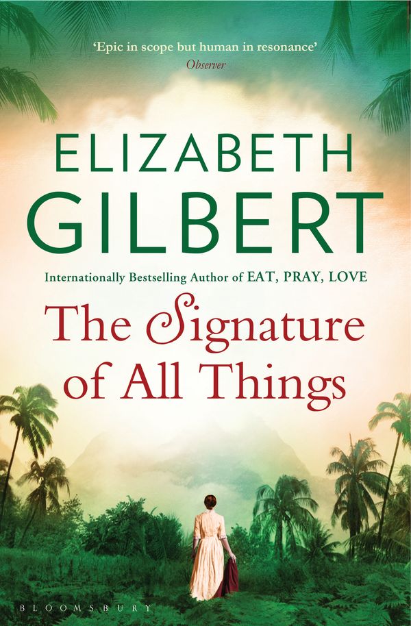 Cover Art for 9781408841921, The Signature of All Things by Elizabeth Gilbert