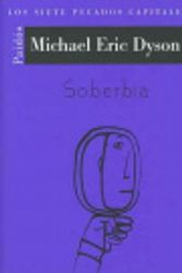 Cover Art for 9788449318825, Soberbia by Michael Eric Dyson